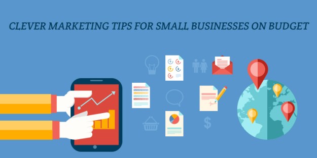 Clever Marketing Tips for Small Businesses on Budget